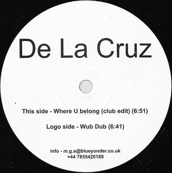 De La Cruz - Where U Belong / Wub Dub | Not On Label (SILAS01) - main