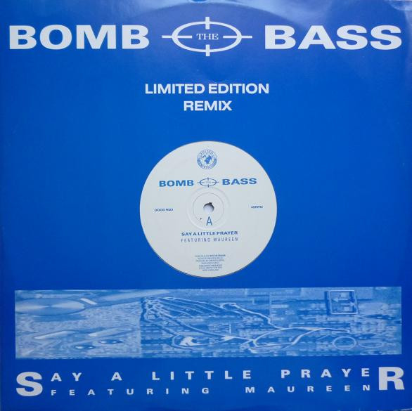 Bomb The Bass - Say A Little Prayer | Rhythm King (DOOD R123)