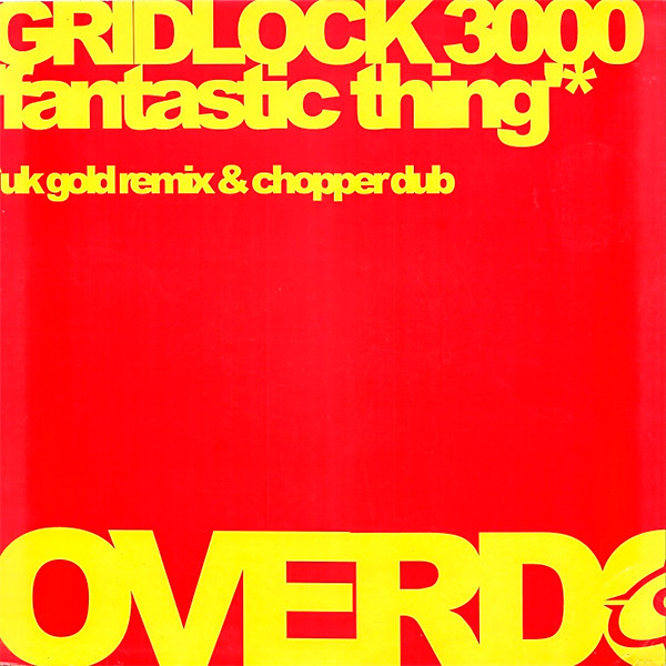 Gridlock 3000 - Fantastic Thing | Overdose Records (OVD 005) - main