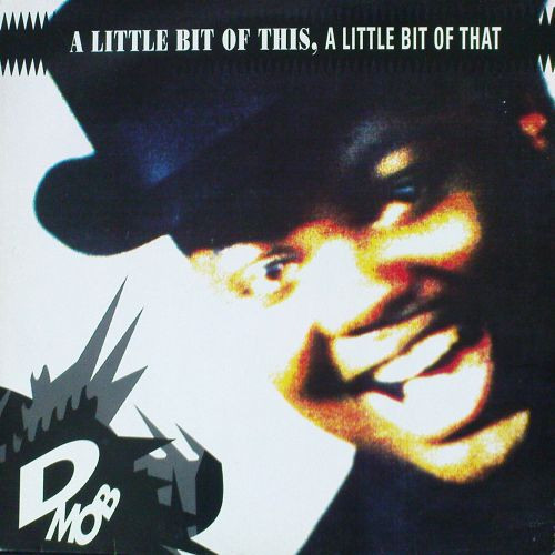 D Mob - A Little Bit Of This, A Little Bit Of That | FFRR (828159.1) - main