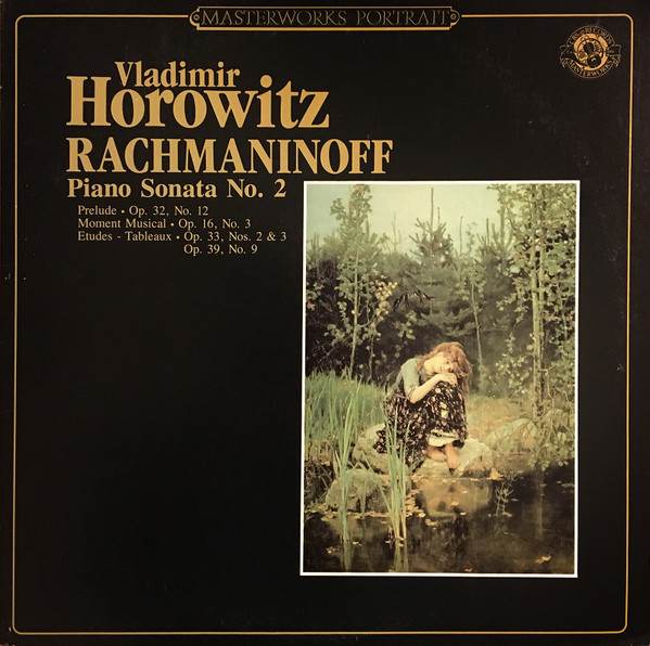 Vladimir Horowitz - Rachmaninoff - Piano Sonata No. 2  - Prelude Op. 32 - Moment Musical Op. 16 - Etudes - Tableaux | CBS (MP 39757)