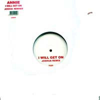 Annie - I Will Get On (Joshua Remixes) | Loaded Records (LOAD95) - 2