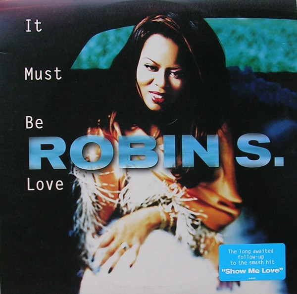Robin S. - It Must Be Love | Big Beat (0-95601)