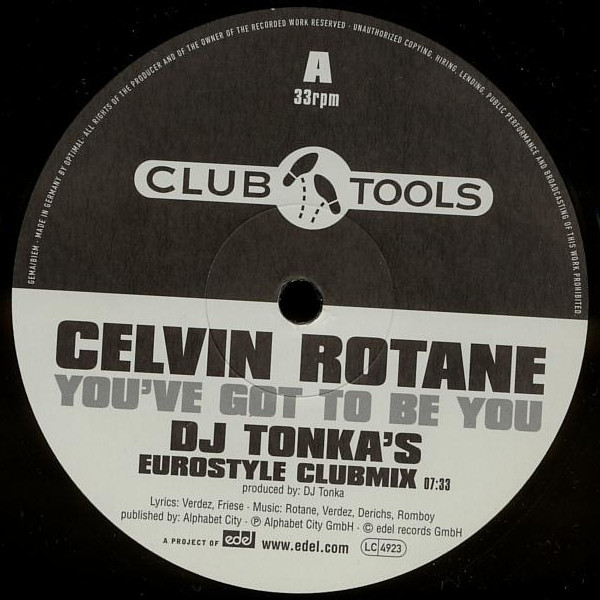 Celvin Rotane - You've Got To Be You (DJ Tonka Remix) | Club Tools (006609-0 CLU) - main Celvin Rotane - You've Got To Be You (DJ Tonka Remix) | Club Tools (006609-0 CLU) - main