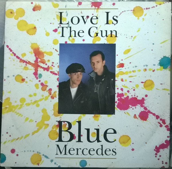Blue Mercedes - Love Is The Gun | MCA Records (BONAT 3) - main Blue Mercedes - Love Is The Gun | MCA Records (BONAT 3) - main