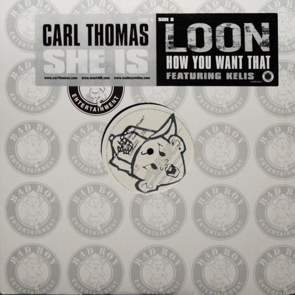 Carl Thomas / Loon feat. Kelis - She Is / How You Want That | Bad Boy Entertainment (UNIR 21042-1)