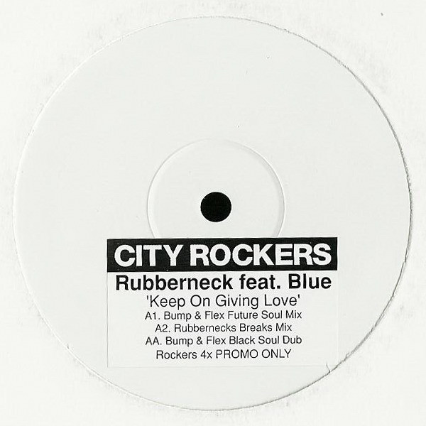 Rubberneck  &  Blue - Keep On Giving Love | City Rockers (ROCKERS 4X)