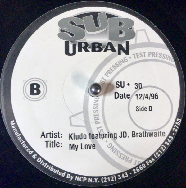 Kludo Featuring J.D. Brathwaite / Tuff Jam - Love Goes On / My Love | Sub-Urban (SU • 30) - 4 Kludo Featuring J.D. Brathwaite / Tuff Jam - Love Goes On / My Love | Sub-Urban (SU • 30) - 4