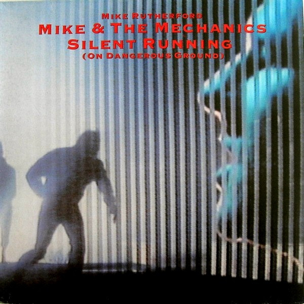 Mike & The Mechanics - Silent Running (On Dangerous Ground) | WEA (258 863-0)