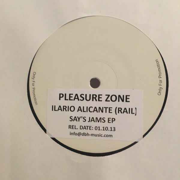 Ilario Alicante Present Rail - Says Jams EP | Pleasure Zone (none) - main