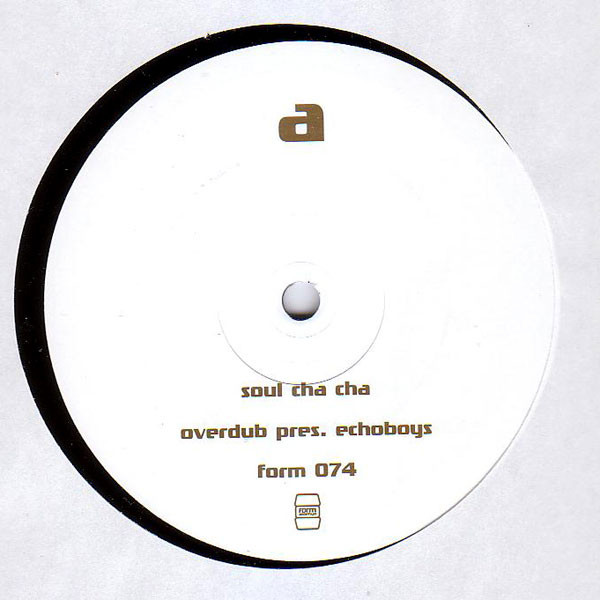 Overdub Presents Echo Boys - Soul Cha Cha | Formaldehyd (form 074)
