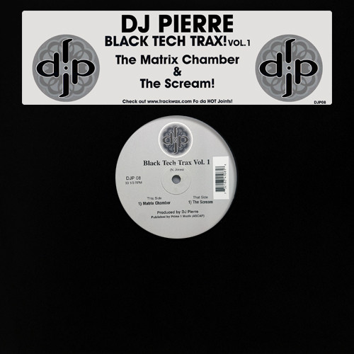 DJ Pierre - Black Tech Trax! Vol. 1 | DJP Records (DJP 08)