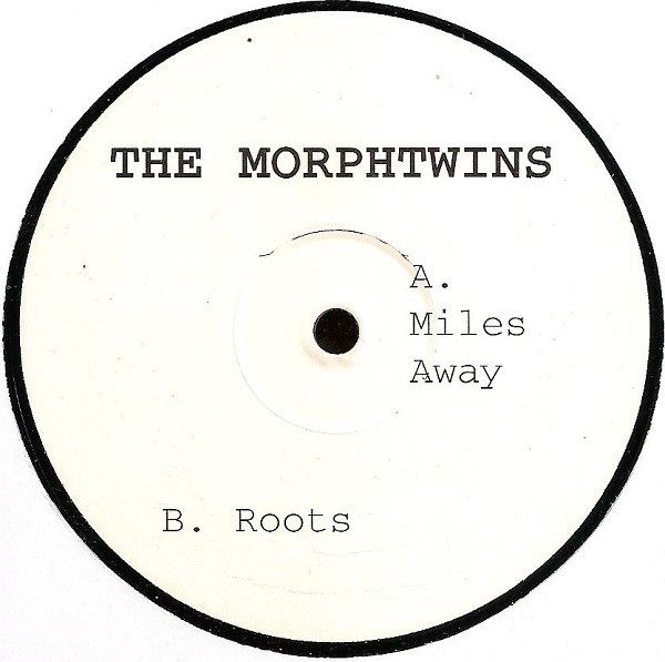 The Morphtwins - Miles Away / Roots | Not On Label (MT 001) - 2