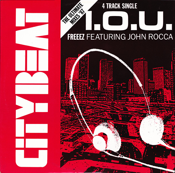 Freeez Featuring John Rocca - I.O.U. (The Ultimate Mixes '87) | City Beat (CBE 1209) - main
