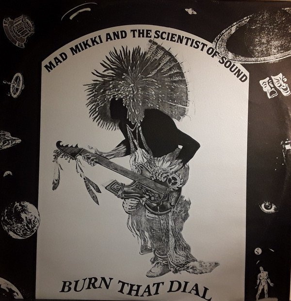 Mad Mikki And The Scientists Of Sounds - Burn That Dial | Risin Records (RAHT 103) - main