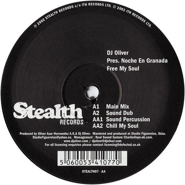 DJ Oliver Pres. Noche En Granada - Free My Soul | Stealth Records (STEALTH 07)