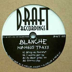 Blanche - Kurhaus Traxx | Draft Recordings (DRAFT 005) - main Blanche - Kurhaus Traxx | Draft Recordings (DRAFT 005) - main