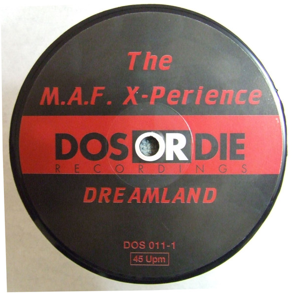 The M.A.F. X-Perience - Dreamland | Dos Or Die Recordings (DOS 011-1) - main