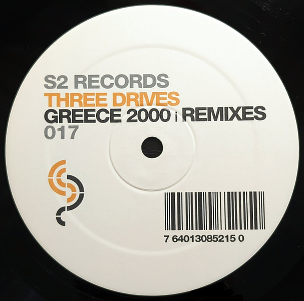 Three Drives - Greece 2000 Remixes | S2 Records (S2R 017-6) - main Three Drives - Greece 2000 Remixes | S2 Records (S2R 017-6) - main