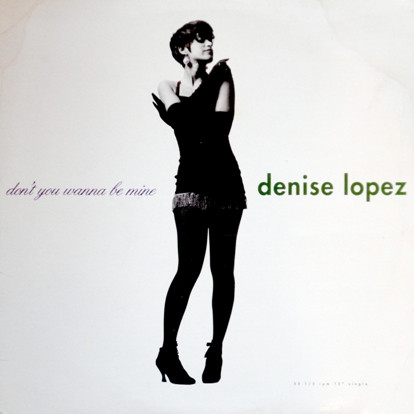 Denise Lopez - Don't You Wanna Be Mine | A&M Records (75021 7043 1) - main