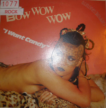 Bow Wow Wow - I Want Candy | RCA (PG 33434)