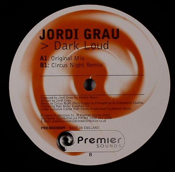 Jordi Grau - Dark Loud | Premier Sounds (PREMIER 009) - 2 Jordi Grau - Dark Loud | Premier Sounds (PREMIER 009) - 2