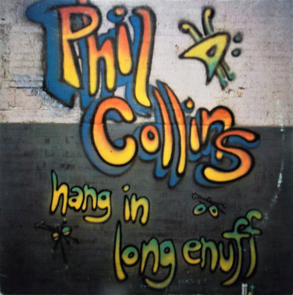Phil Collins - Hang In Long Enough | Atlantic (0-86111)