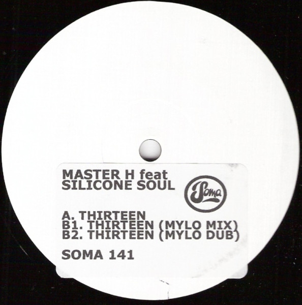 Master H Feat Silicone Soul - Thirteen | Soma Quality Recordings (SOMA 141) - main Master H Feat Silicone Soul - Thirteen | Soma Quality Recordings (SOMA 141) - main
