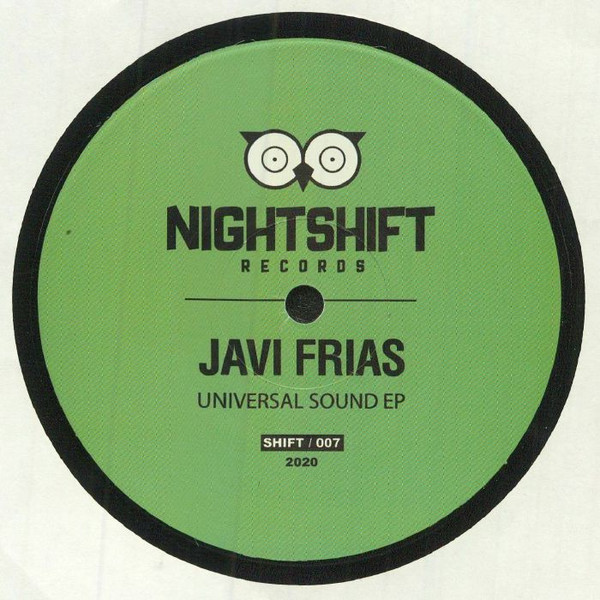 Javi Frias - Universal Sound EP | Night Shift Records (SHIFT 007) - main