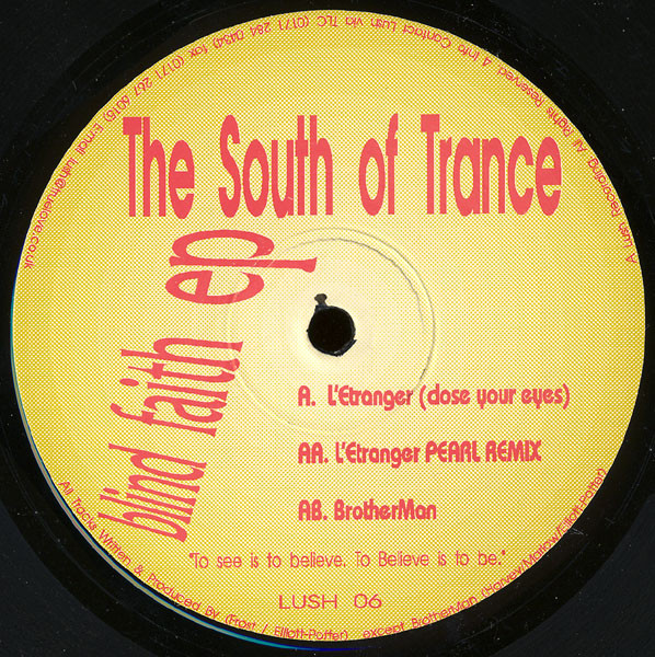 South Of Trance - Blind Faith EP | Lush Recordings (LUSH 06) - main South Of Trance - Blind Faith EP | Lush Recordings (LUSH 06) - main