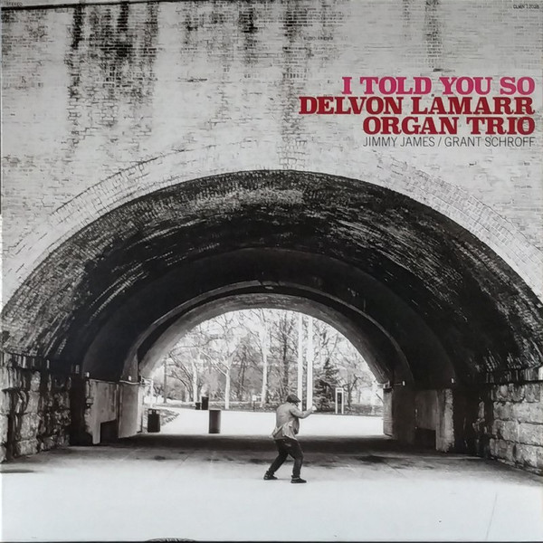 Delvon Lamarr Organ Trio - I Told You So | Colemine Records (CLMN-12028) - main Delvon Lamarr Organ Trio - I Told You So | Colemine Records (CLMN-12028) - main