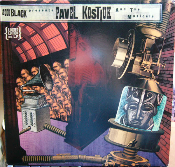 Pavel Kostiuk - 2000 Black Presents Pavel Kostiuk And The Musicals | 2000 Black (lp002)