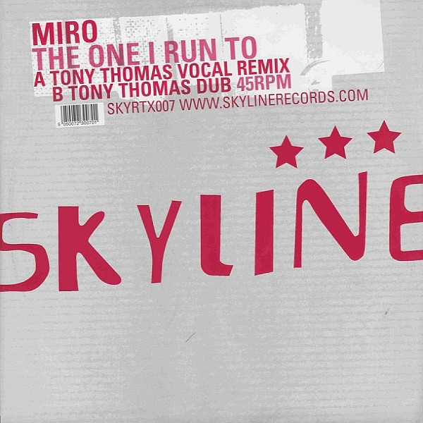Miro - The One I Run To | Skyline Records (SKYRTX 007) - main