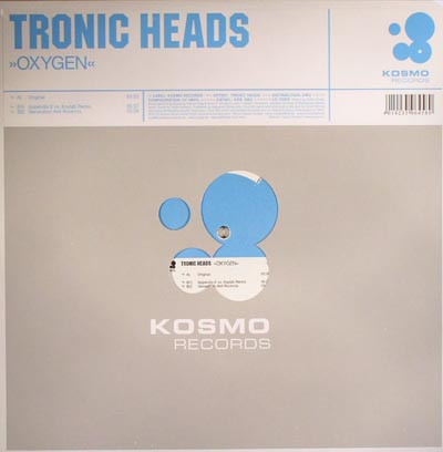 Tronic Heads - Oxygen | Kosmo Records (KOS 2063) - main Tronic Heads - Oxygen | Kosmo Records (KOS 2063) - main