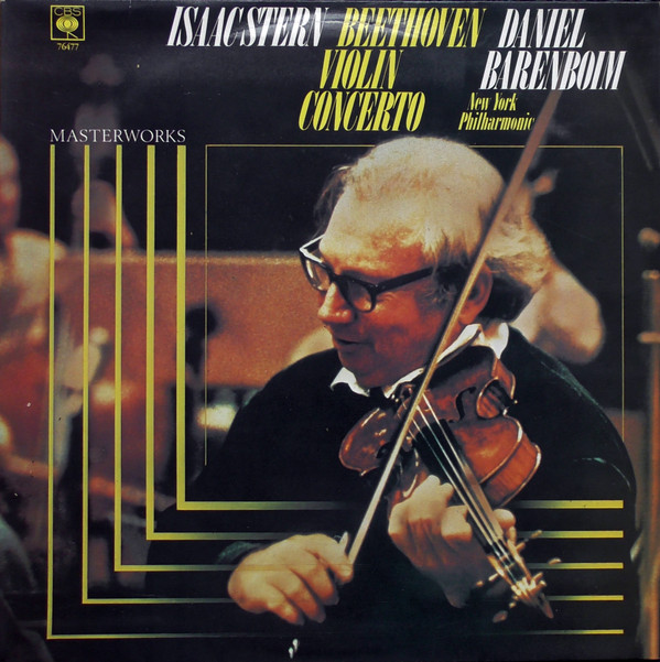 Beethoven - Isaac Stern , New York Philharmonic , Daniel Barenboim - Violin Concerto | CBS Masterworks (76477) - main Beethoven - Isaac Stern , New York Philharmonic , Daniel Barenboim - Violin Concerto | CBS Masterworks (76477) - main