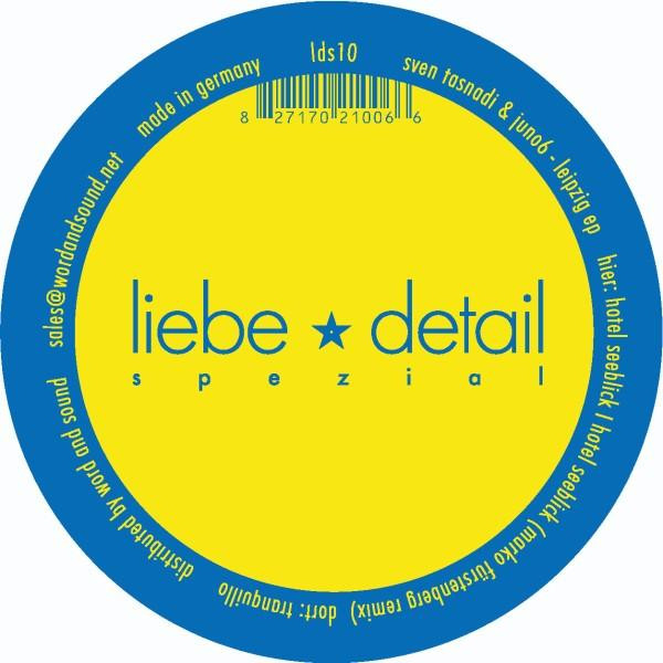 Sven Tasnadi & Juno6 - Leipzig EP | liebe*detail spezial (lds10) - 2 Sven Tasnadi & Juno6 - Leipzig EP | liebe*detail spezial (lds10) - 2