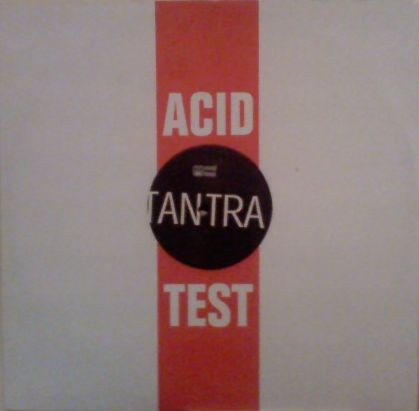 Tantra - I Want Ur Love | Acid Test (DMD AT 014-12) - main