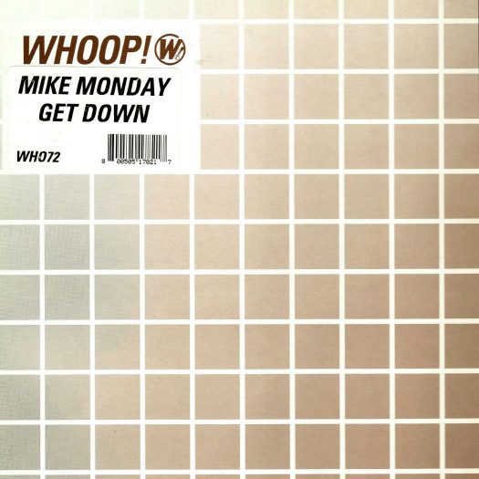 Mike Monday - Get Down | Whoop! Records (WHO72) - main