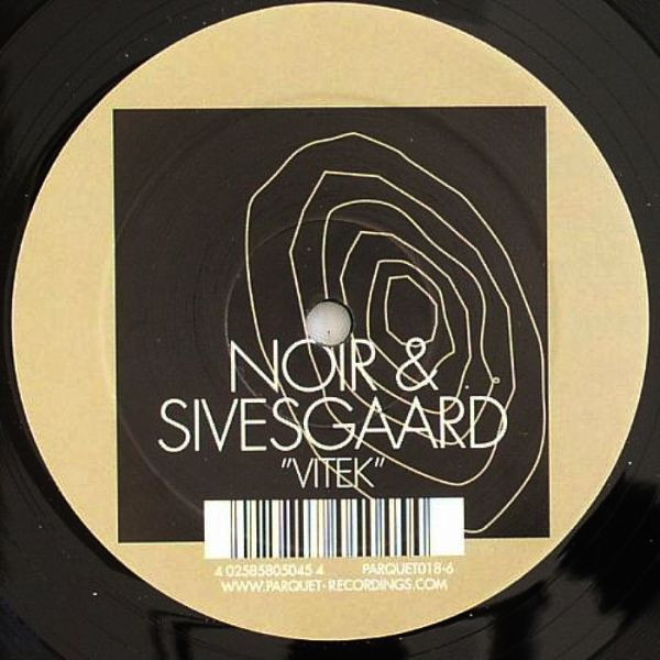 Noir & Sivesgaard - Vitek | Parquet Recordings (PARQUET018-6) - main Noir & Sivesgaard - Vitek | Parquet Recordings (PARQUET018-6) - main