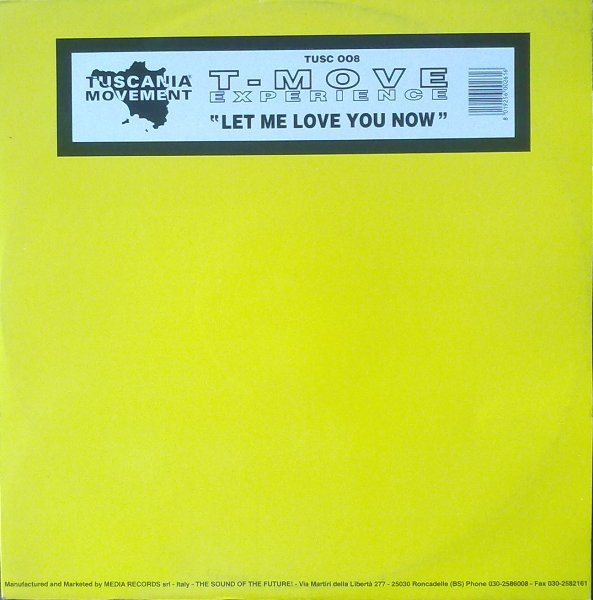 T-Move Experience - Let Me Love You Now | Tuscania Movement (TUSC 008)