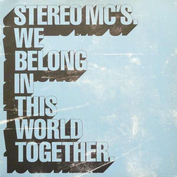 Stereo MC's - We Belong In This World Together | Island Records (12STEREO6)