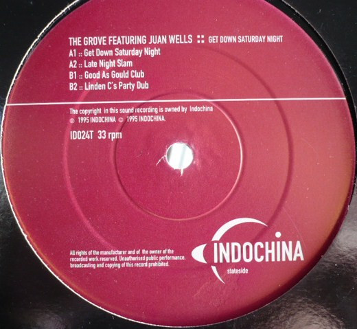 The Grove Featuring Juan Wells - Get Down Saturday Night | Indochina (ID024T) - 2