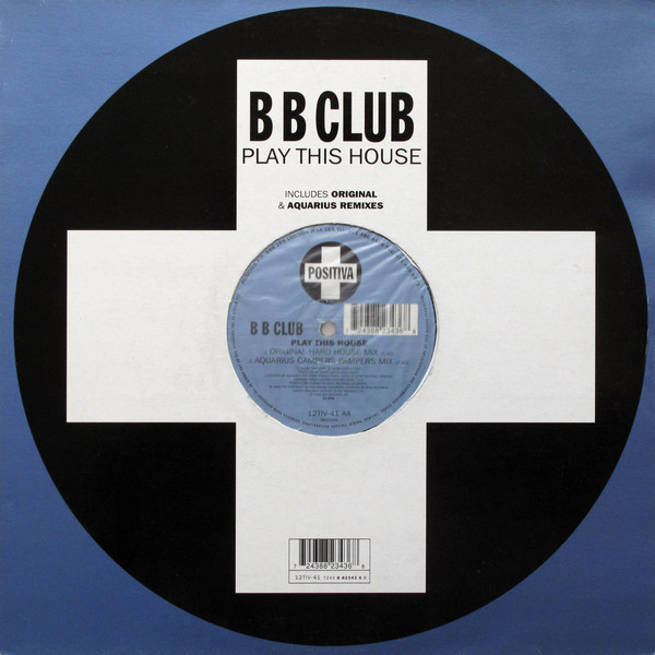Bum Bum Club - Play This House | Positiva (12TIV-41) - main Bum Bum Club - Play This House | Positiva (12TIV-41) - main