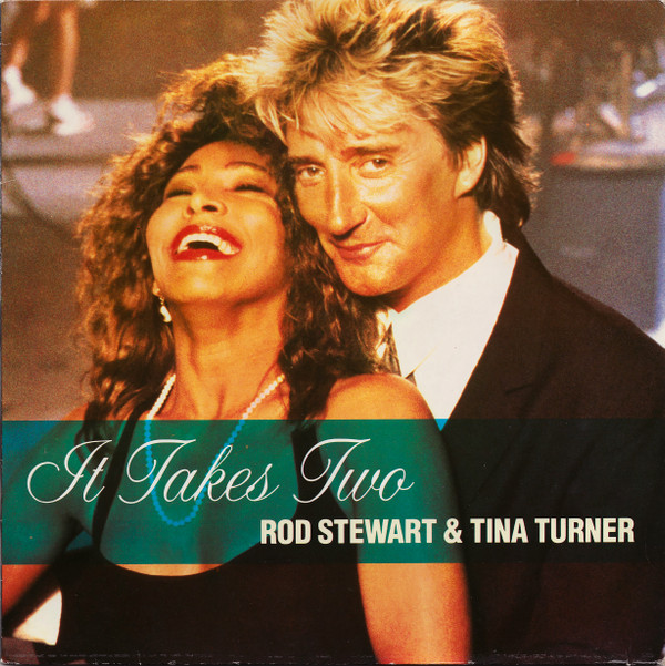 Rod Stewart & Tina Turner - It Takes Two | Warner Bros. Records (7599-21815-0) - main Rod Stewart & Tina Turner - It Takes Two | Warner Bros. Records (7599-21815-0) - main