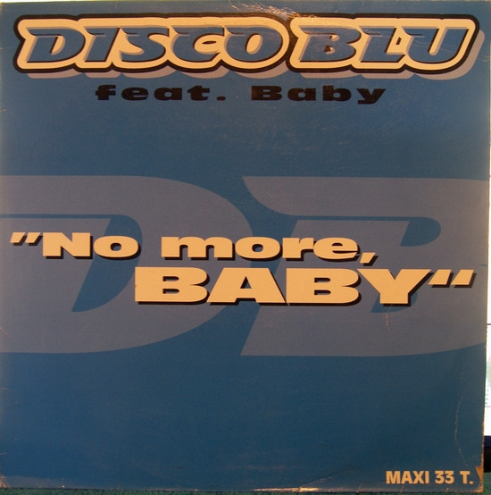 Disco Blu Feat Baby - No More, Baby | Do It Music (3984-20712-0)