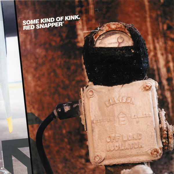 Red Snapper - Some Kind Of Kink | Warp Records (WAP142)