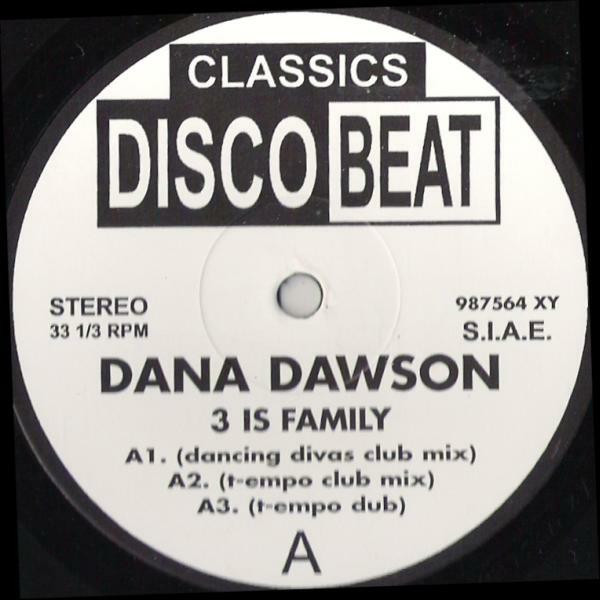 Dana Dawson / Clivillés & Cole - 3 Is Family / A Deeper Love | Classics Disco Beat (987564 XY) - main