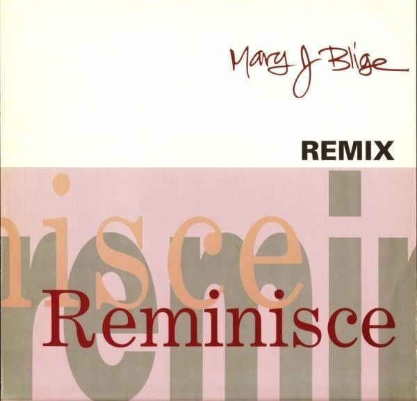 Mary J. Blige - Reminisce (Remix) | MCA Records (MCSX 1731)