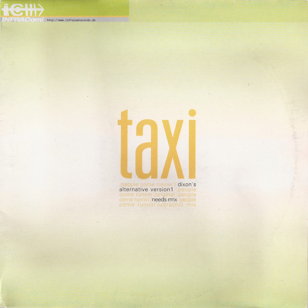 Taxi - People Come Runnin' | INFRACom! (ic 063-1)