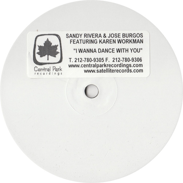 Sandy Rivera & Jose Burgos Featuring Karen Workman - I Wanna Dance With You | Central Park Recordings (CPR3001) - main Sandy Rivera & Jose Burgos Featuring Karen Workman - I Wanna Dance With You | Central Park Recordings (CPR3001) - main